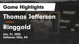 Thomas Jefferson  vs Ringgold  Game Highlights - Jan. 31, 2023