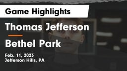 Thomas Jefferson  vs Bethel Park  Game Highlights - Feb. 11, 2023