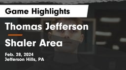 Thomas Jefferson  vs Shaler Area  Game Highlights - Feb. 28, 2024