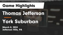 Thomas Jefferson  vs York Suburban  Game Highlights - March 8, 2024
