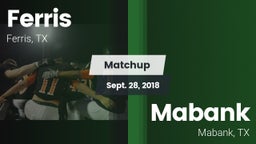 Matchup: Ferris  vs. Mabank  2018