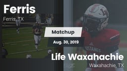 Matchup: Ferris  vs. Life Waxahachie  2019
