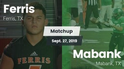 Matchup: Ferris  vs. Mabank  2019