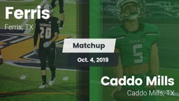 Matchup: Ferris  vs. Caddo Mills  2019
