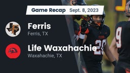 Recap: Ferris  vs. Life Waxahachie  2023