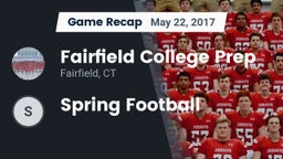 Recap: Fairfield College Prep  vs. Spring Football 2017