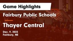 Fairbury Public Schools vs Thayer Central  Game Highlights - Dec. 9, 2023