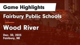 Fairbury Public Schools vs Wood River  Game Highlights - Dec. 30, 2023