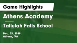 Athens Academy vs Tallulah Falls School Game Highlights - Dec. 29, 2018