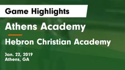 Athens Academy vs Hebron Christian Academy  Game Highlights - Jan. 22, 2019