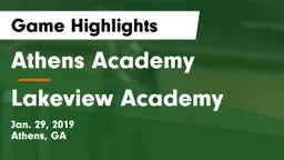 Athens Academy vs Lakeview Academy  Game Highlights - Jan. 29, 2019