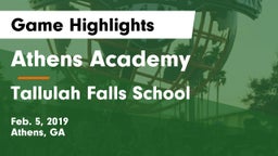 Athens Academy vs Tallulah Falls School Game Highlights - Feb. 5, 2019