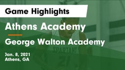 Athens Academy vs George Walton Academy  Game Highlights - Jan. 8, 2021
