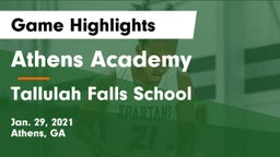 Athens Academy vs Tallulah Falls School Game Highlights - Jan. 29, 2021