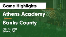 Athens Academy vs Banks County  Game Highlights - Jan. 13, 2023