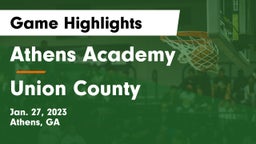 Athens Academy vs Union County  Game Highlights - Jan. 27, 2023