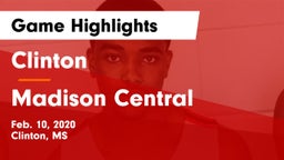 Clinton  vs Madison Central  Game Highlights - Feb. 10, 2020