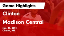Clinton  vs Madison Central  Game Highlights - Jan. 19, 2021
