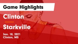 Clinton  vs Starkville  Game Highlights - Jan. 18, 2021