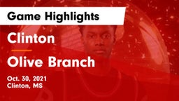 Clinton  vs Olive Branch  Game Highlights - Oct. 30, 2021