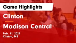 Clinton  vs Madison Central  Game Highlights - Feb. 11, 2022