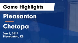 Pleasanton  vs Chetopa Game Highlights - Jan 3, 2017