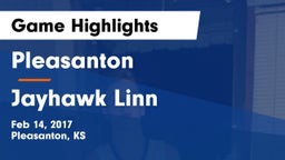 Pleasanton  vs Jayhawk Linn  Game Highlights - Feb 14, 2017
