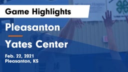 Pleasanton  vs Yates Center  Game Highlights - Feb. 22, 2021