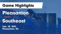 Pleasanton  vs Southeast  Game Highlights - Feb. 28, 2022