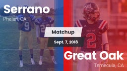 Matchup: Serrano  vs. Great Oak  2018