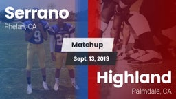 Matchup: Serrano  vs. Highland  2019