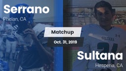 Matchup: Serrano  vs. Sultana  2019