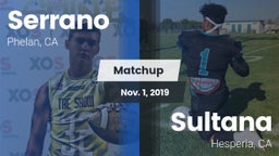 Matchup: Serrano  vs. Sultana  2019