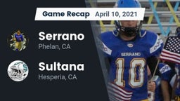 Recap: Serrano  vs. Sultana  2021