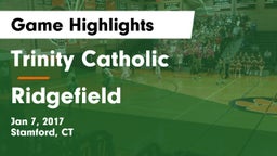 Trinity Catholic  vs Ridgefield  Game Highlights - Jan 7, 2017
