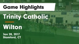 Trinity Catholic  vs Wilton  Game Highlights - Jan 28, 2017