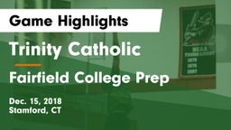 Trinity Catholic  vs Fairfield College Prep  Game Highlights - Dec. 15, 2018