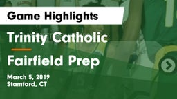 Trinity Catholic  vs Fairfield Prep Game Highlights - March 5, 2019