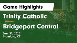 Trinity Catholic  vs Bridgeport Central Game Highlights - Jan. 30, 2020
