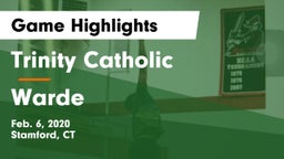 Trinity Catholic  vs Warde  Game Highlights - Feb. 6, 2020