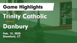 Trinity Catholic  vs Danbury  Game Highlights - Feb. 13, 2020