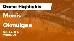 Morris  vs Okmulgee  Game Highlights - Jan. 26, 2019