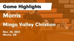 Morris  vs Mingo Valley Christian Game Highlights - Nov. 28, 2023