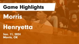 Morris  vs Henryetta  Game Highlights - Jan. 11, 2024