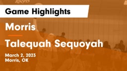 Morris  vs Talequah Sequoyah  Game Highlights - March 2, 2023