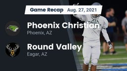 Recap: Phoenix Christian  vs. Round Valley  2021