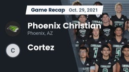 Recap: Phoenix Christian  vs. Cortez 2021