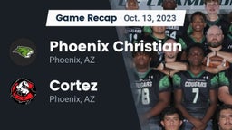 Recap: Phoenix Christian  vs. Cortez  2023