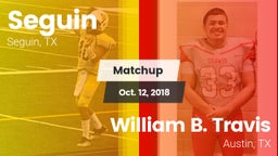 Matchup: Seguin  vs. William B. Travis  2018