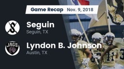 Recap: Seguin  vs. Lyndon B. Johnson  2018